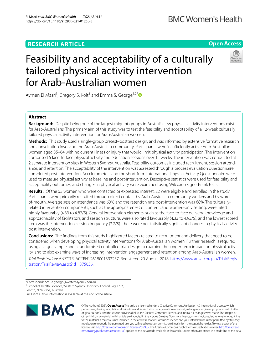 Feasibility and Acceptability of a Culturally Tailored Physical Activity Intervention for Arab‑Australian Women Aymen El Masri1, Gregory S