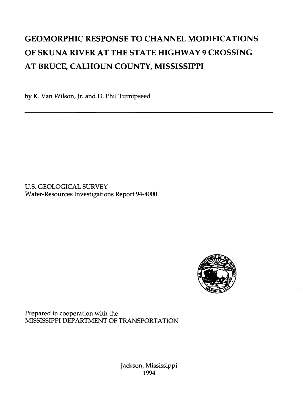 Geomorphic Response to Channel Modifications of Skuna River at the State Highway 9 Crossing at Bruce, Calhoun County, Mississippi