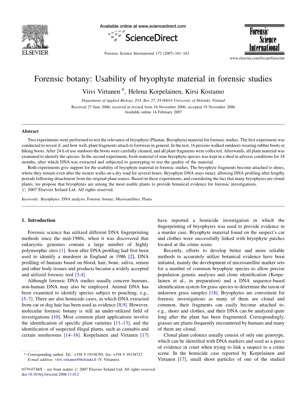 Forensic Botany: Usability of Bryophyte Material in Forensic Studies Viivi Virtanen *, Helena Korpelainen, Kirsi Kostamo Department of Applied Biology