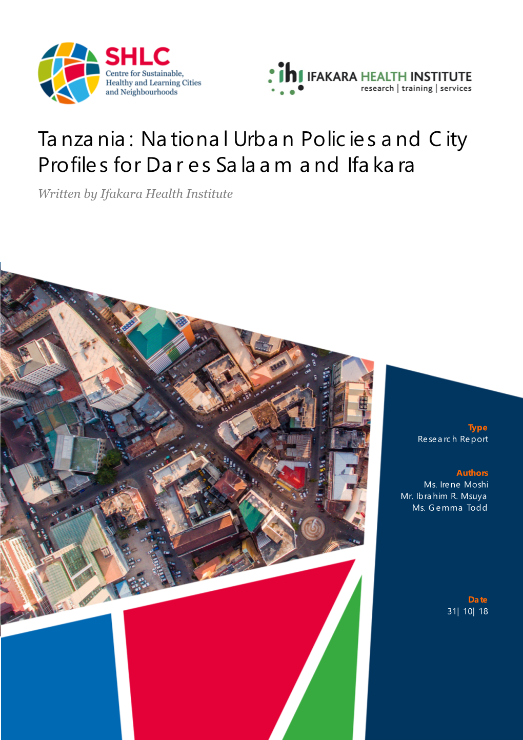 Tanzania: National Urban Policies and City Profiles for Dar Es Salaam and Ifakara Written by Ifakara Health Institute