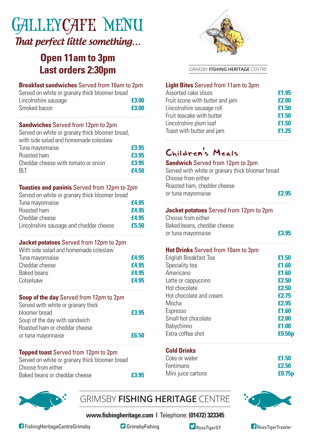 Galleycafe Menu That Perfect Little Something… Open 11Am to 3Pm Last Orders 2:30Pm
