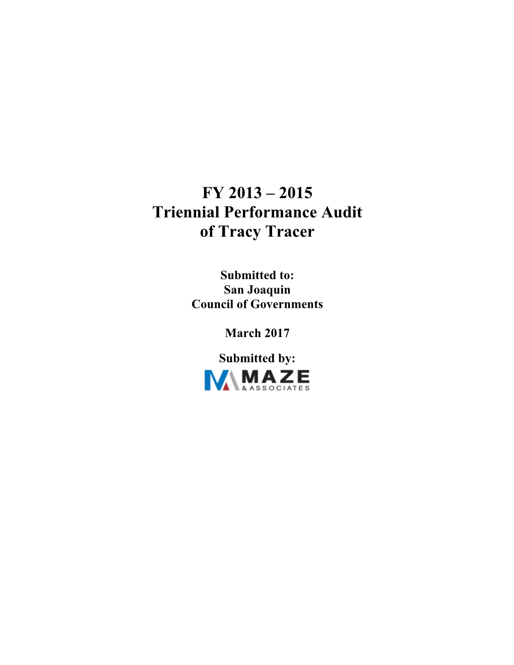 FY 2013 – 2015 Triennial Performance Audit of Tracy Tracer