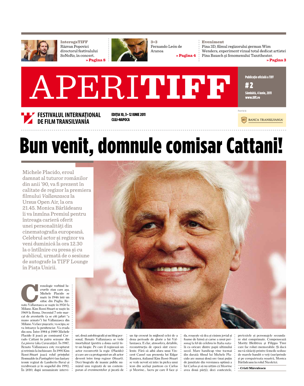Bun Venit, Domnule Comisar Cattani!