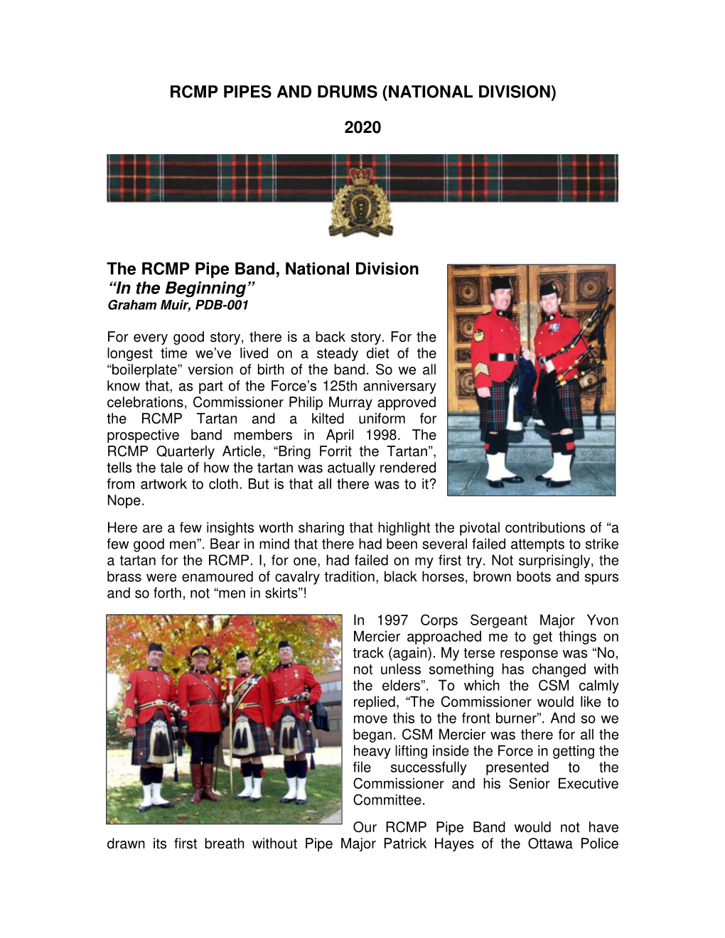 2020 the RCMP Pipe Band, National Division “In the Beginning”