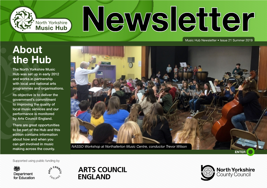 Summer 2019 About the Hub the North Yorkshire Music Hub Was Set up in Early 2012 and Works in Partnership with Local and National Arts Programmes and Organisations