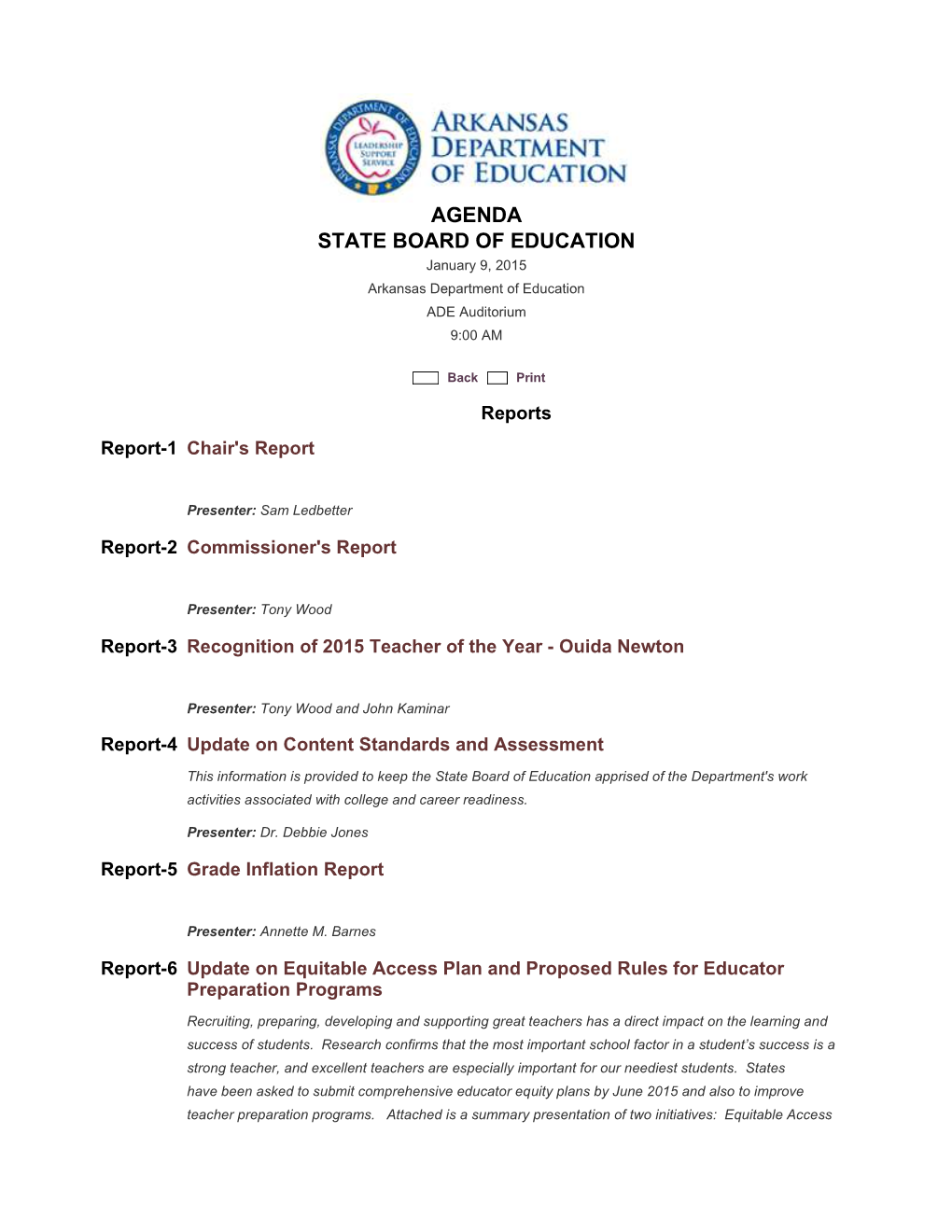 AGENDA STATE BOARD of EDUCATION January 9, 2015 Arkansas Department of Education ADE Auditorium 9:00 AM