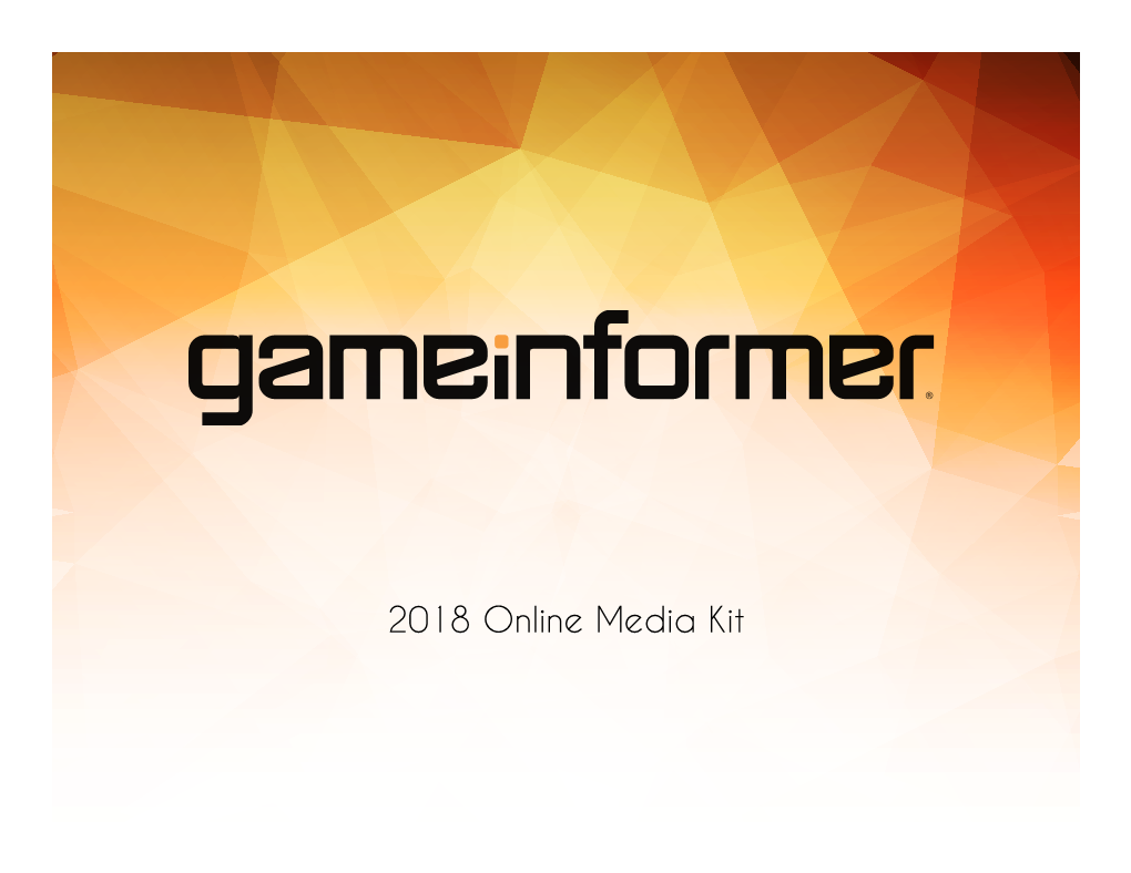 2018 Online Media Kit GAMEINFORMER.COM