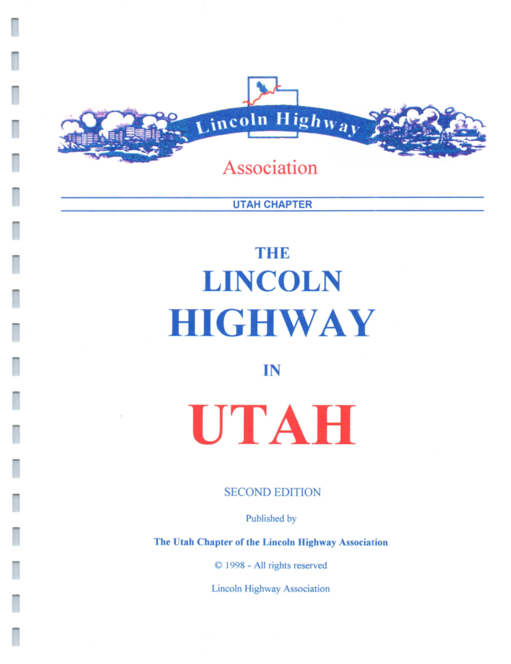 The Lincoln Highway in Utah, 2"D Edition Published by the Utah Chapter of the Lincoln Highway Association Te"-1 and Maps by Jesse G