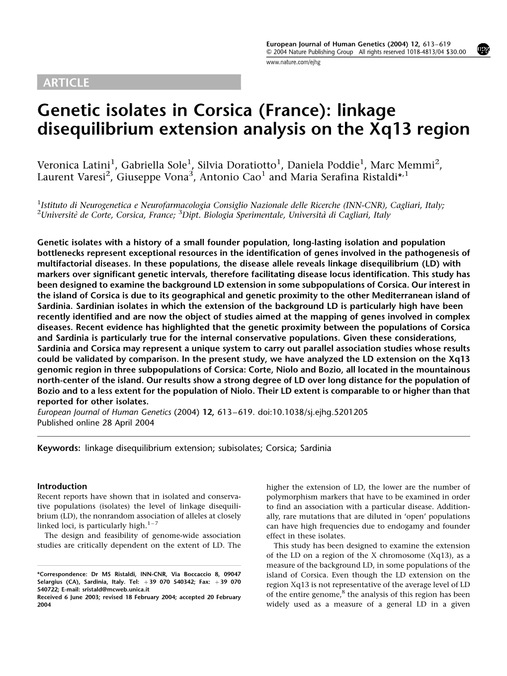 Linkage Disequilibrium Extension Analysis on the Xq13 Region