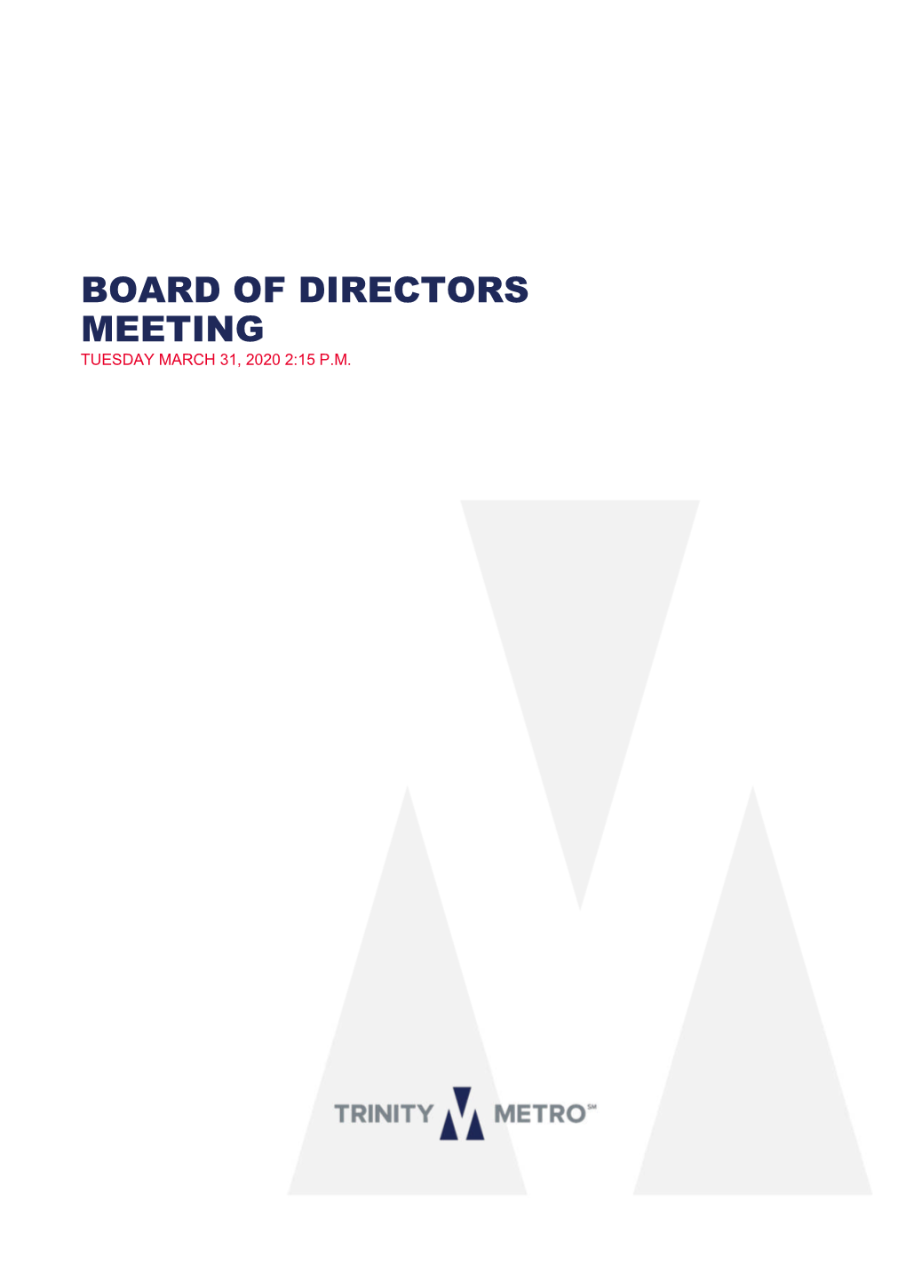 Board of Directors Meeting Tuesday March 31, 2020 2:15 P.M