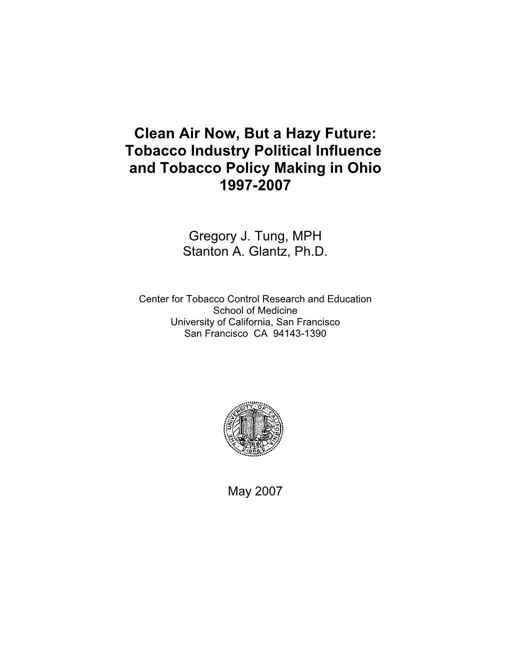 Tobacco Industry Political Influence and Tobacco Policy Making in Ohio 1997-2007