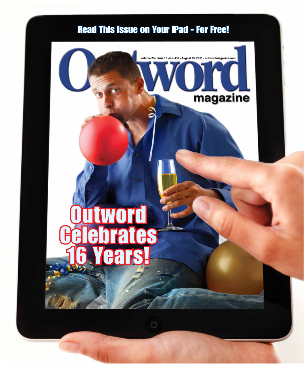 Outword Celebrates 16 Years! Outword Staff PUBLISHER Fred Palmer