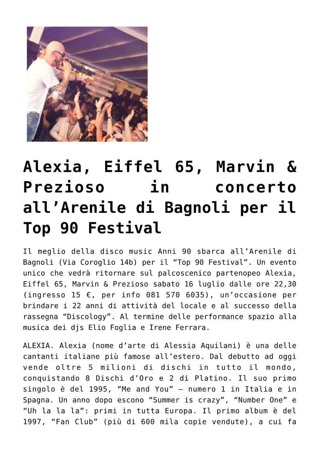 Alexia, Eiffel 65, Marvin & Prezioso in Concerto All'arenile Di Bagnoli Per Il