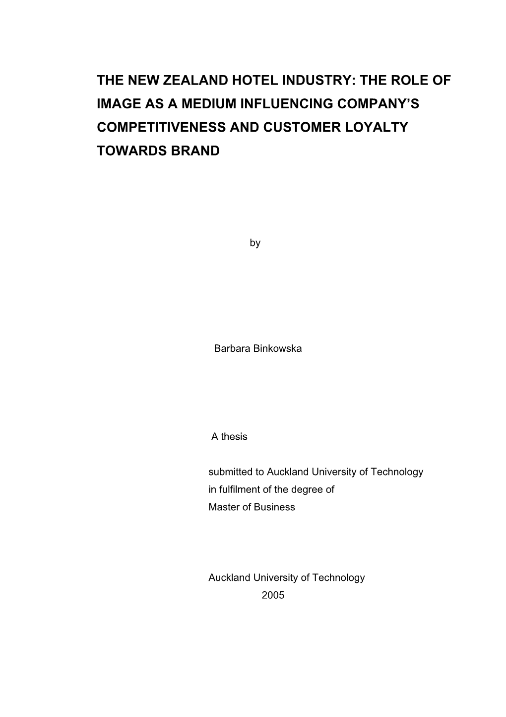 The New Zealand Hotel Industry: the Role of Image As a Medium Influencing Company’S Competitiveness and Customer Loyalty Towards Brand