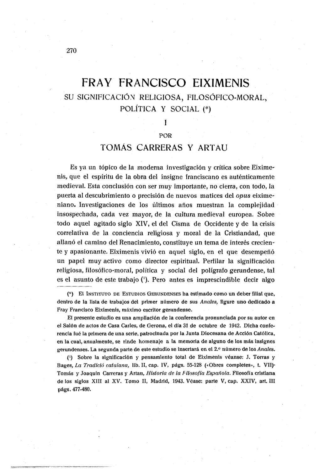 Fray Francisco Eiximenis Su Significación Religiosa, Filosófico-Moral, Política Y Social (*) I Por Tomàs Carreras Y Artau