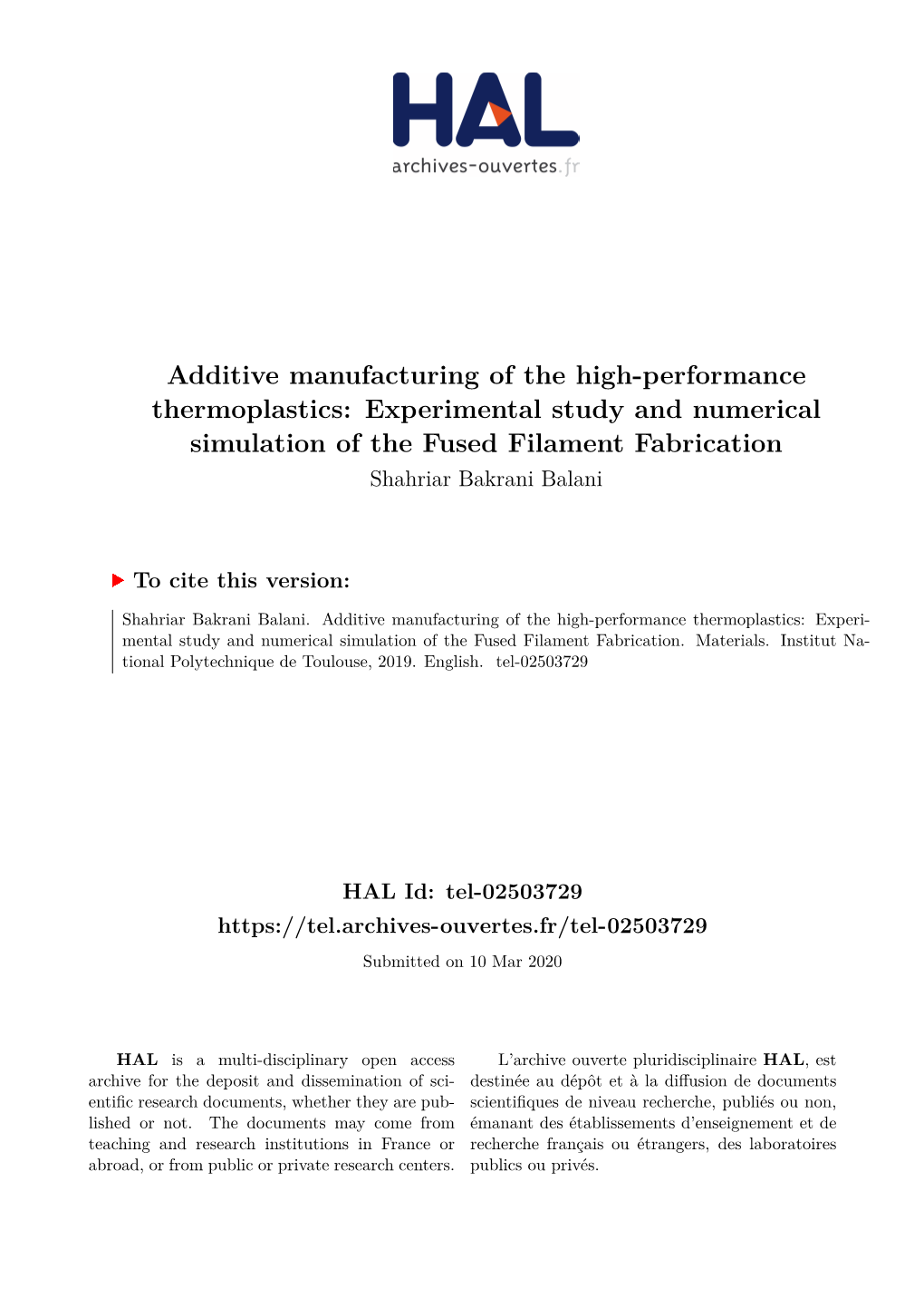 Additive Manufacturing of the High-Performance Thermoplastics: Experimental Study and Numerical Simulation of the Fused Filament Fabrication Shahriar Bakrani Balani
