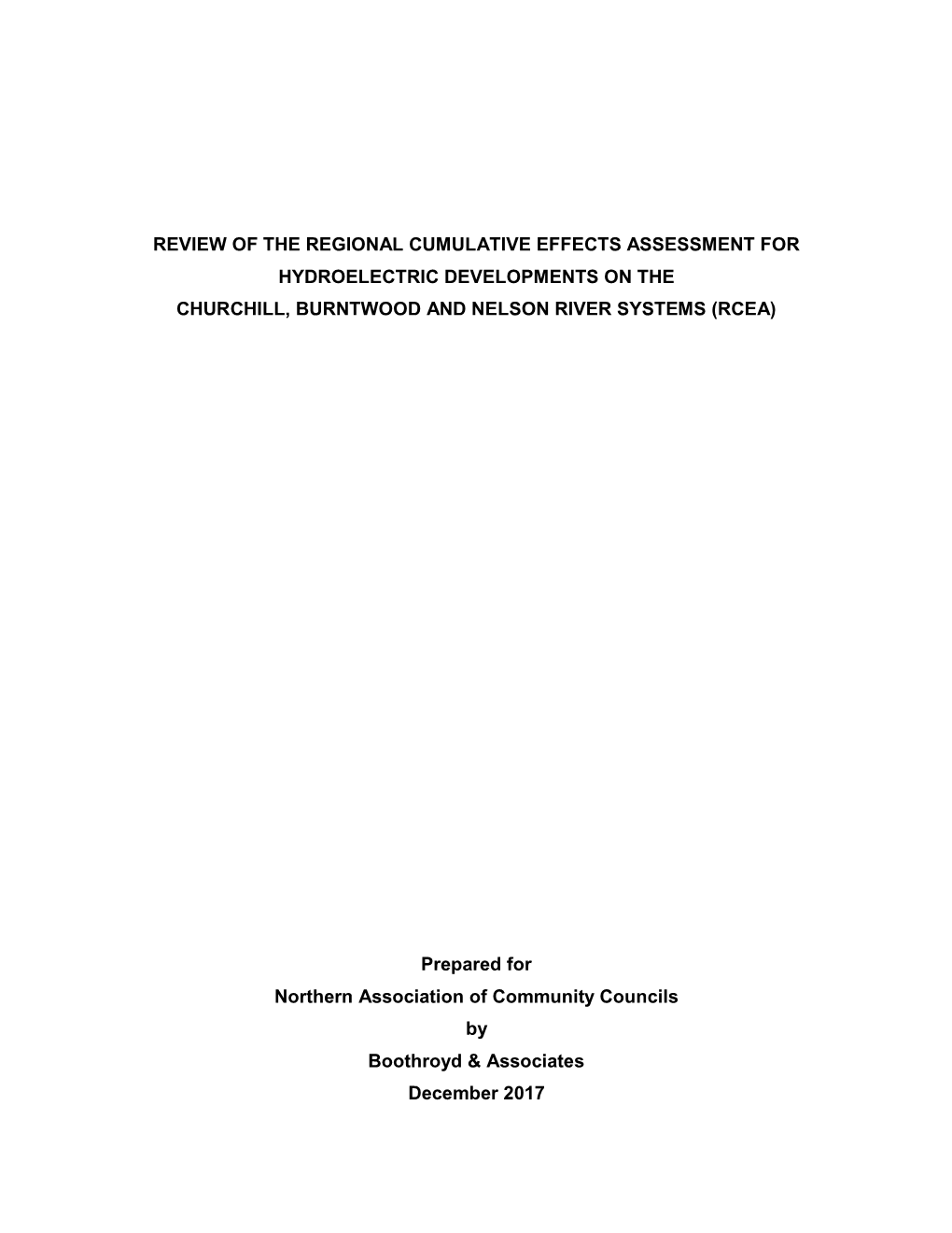 Review of the Regional Cumulative Effects Assessment for Hydroelectric Developments on the Churchill, Burntwood and Nelson River Systems (Rcea)