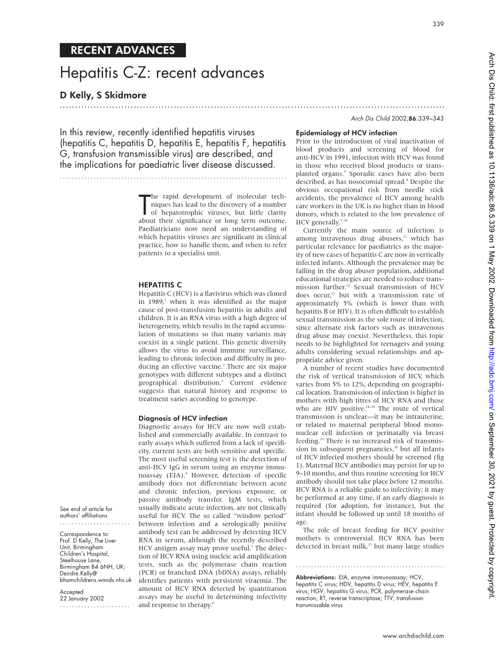 Hepatitis C-Z: Recent Advances D Kelly, S Skidmore