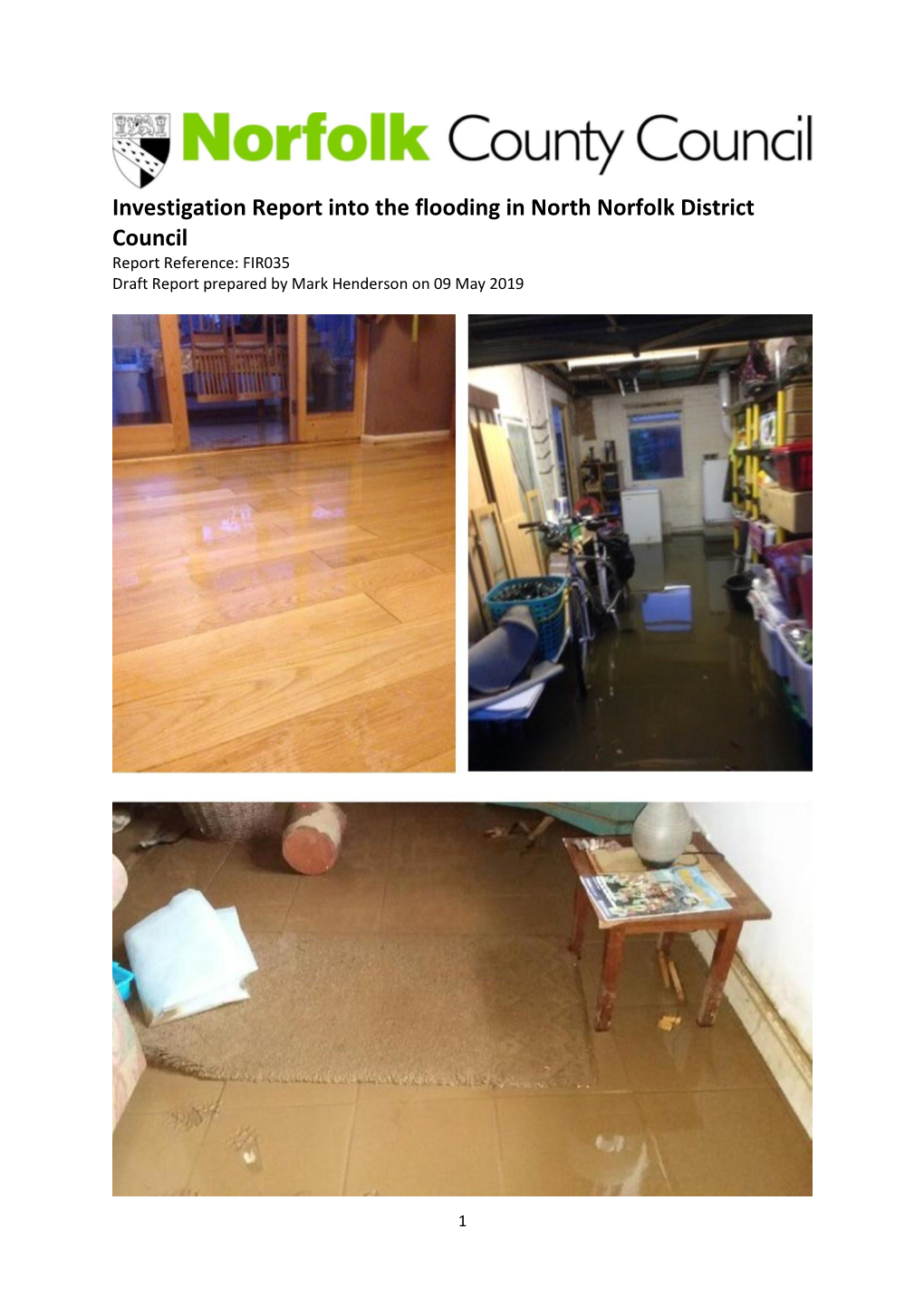 Investigation Report Into the Flooding in North Norfolk District Council Report Reference: FIR035 Draft Report Prepared by Mark Henderson on 09 May 2019