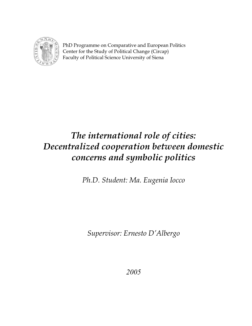 The International Role of Cities: Decentralized Cooperation Between Domestic Concerns and Symbolic Politics