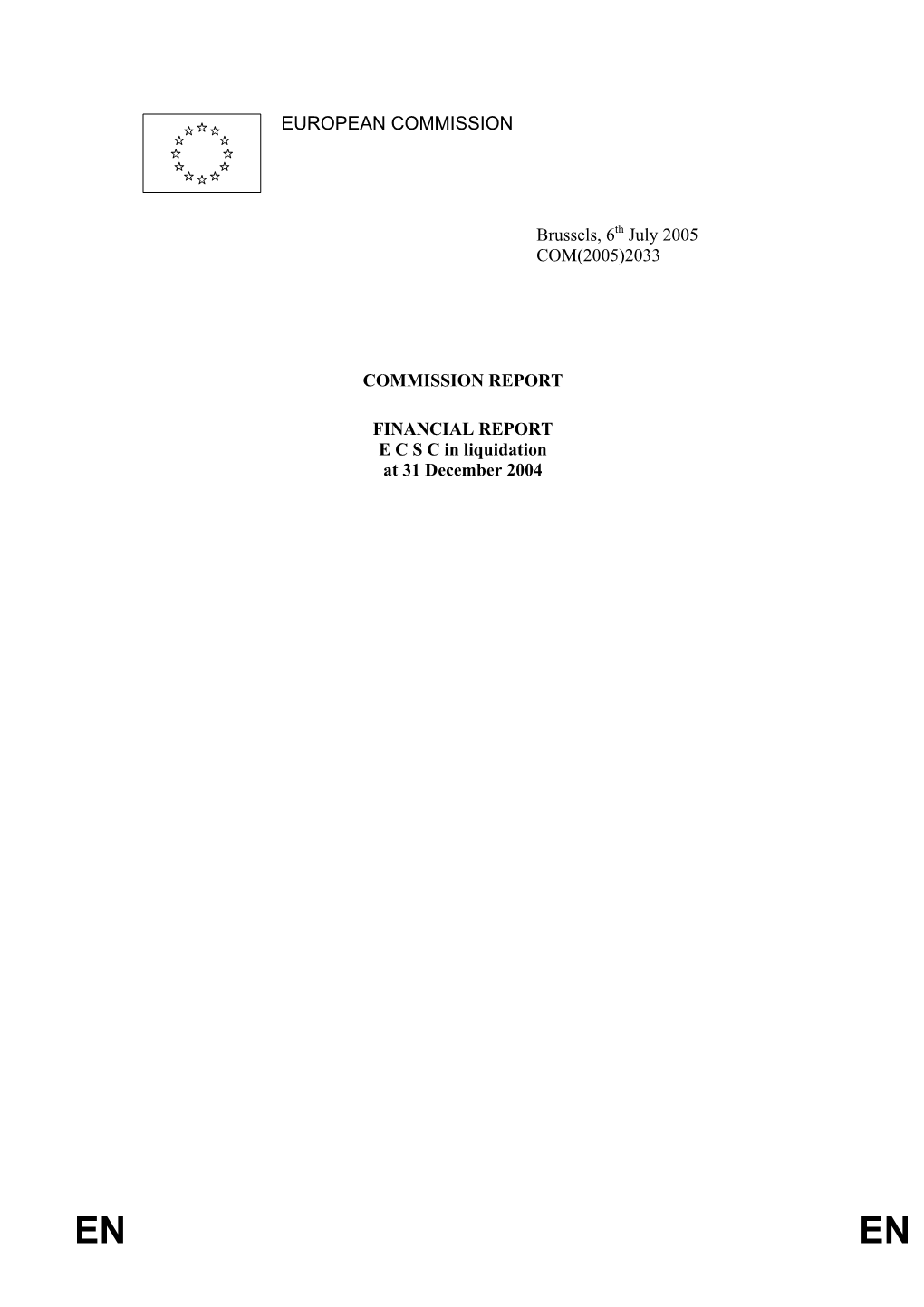 FINANCIAL REPORT E C S C in Liquidation at 31 December 2004