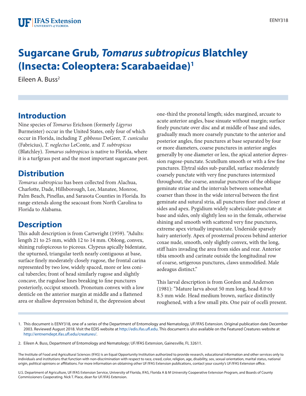 Sugarcane Grub, Tomarus Subtropicus Blatchley (Insecta: Coleoptera: Scarabaeidae)1 Eileen A