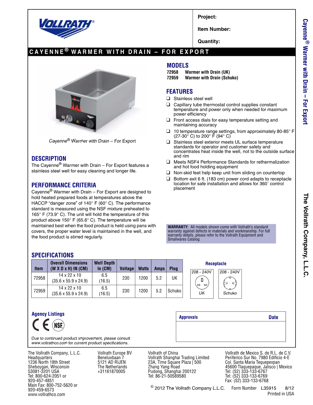 CAYENNE WARMER with DRAIN – for EXPORT Cayenne W Armer