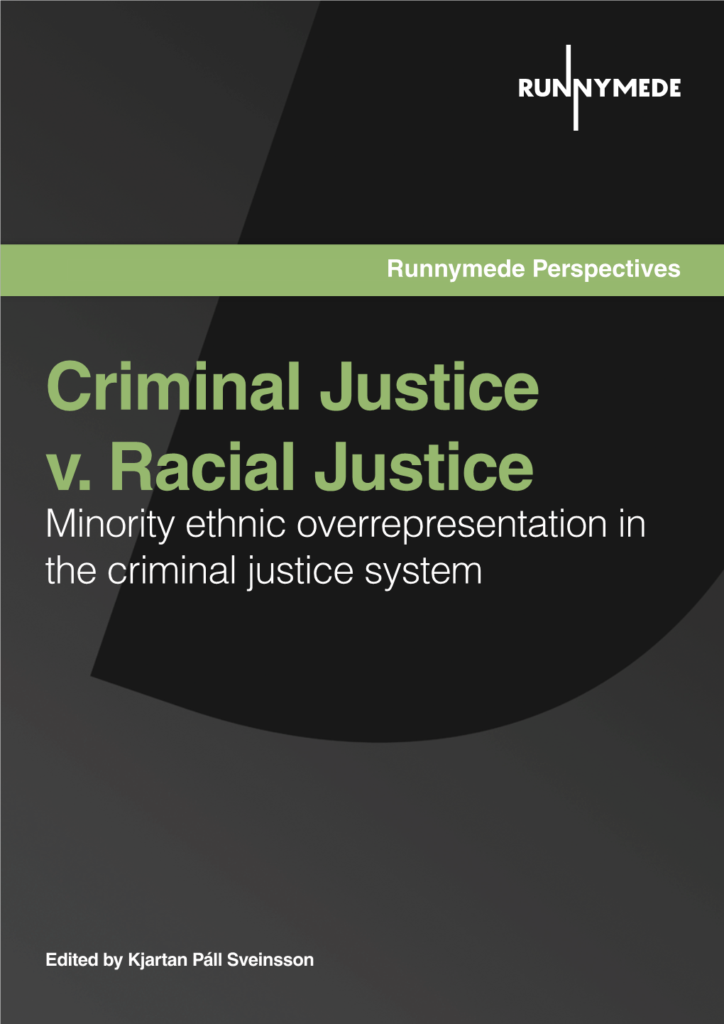 Minority Ethnic Overrepresentation in the Criminal Justice System