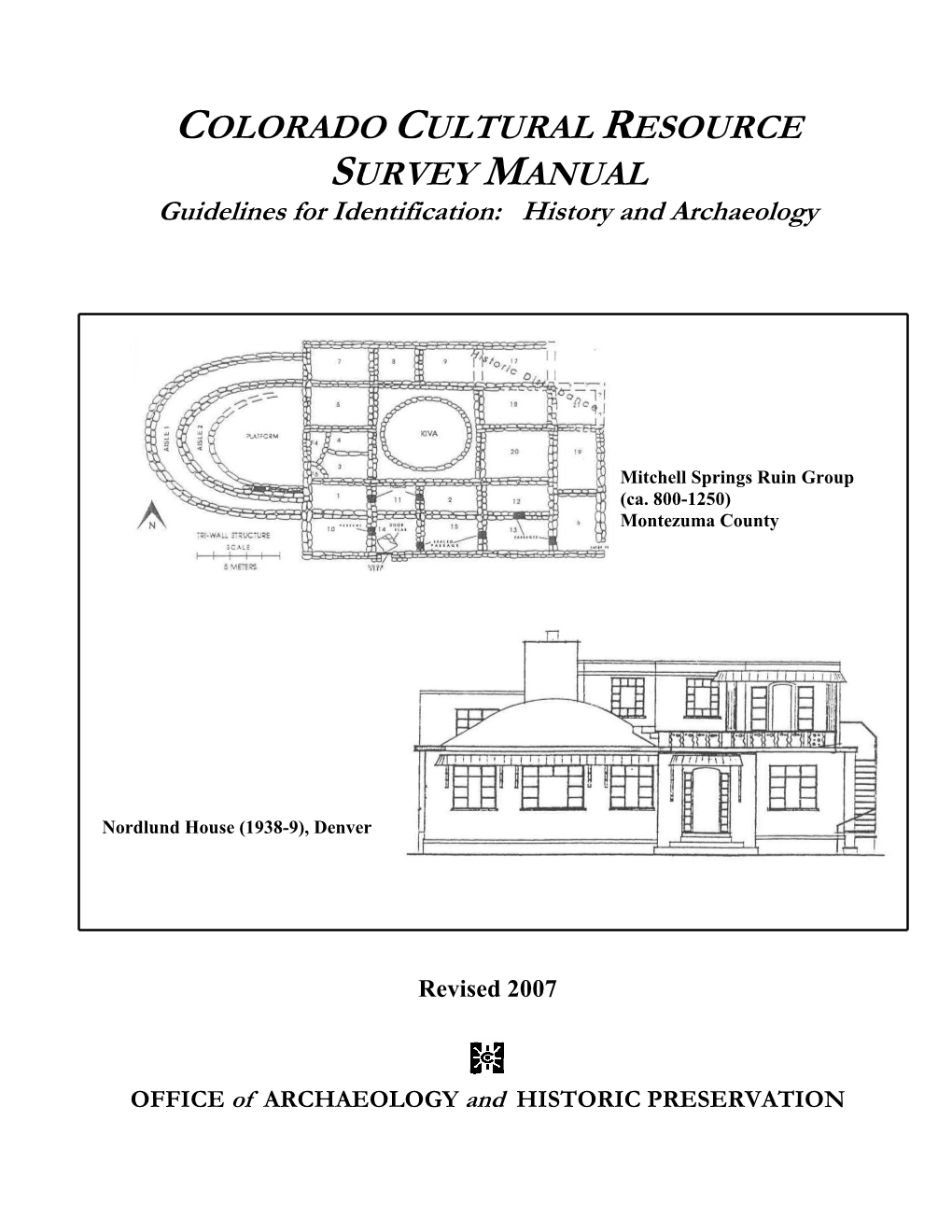 COLORADO CULTURAL RESOURCE SURVEY MANUAL Guidelines for Identification: History and Archaeology