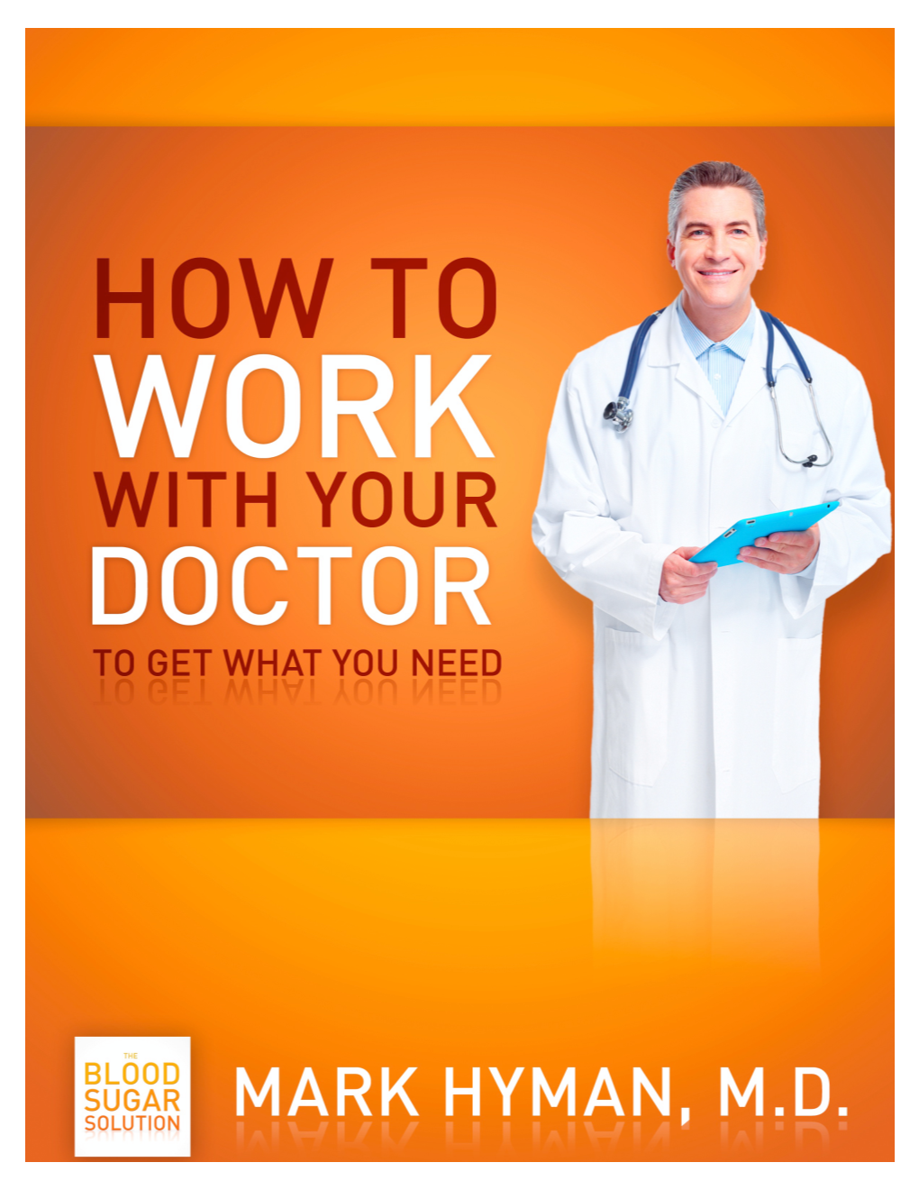 How to Work with Your Doctor to Get What You Need