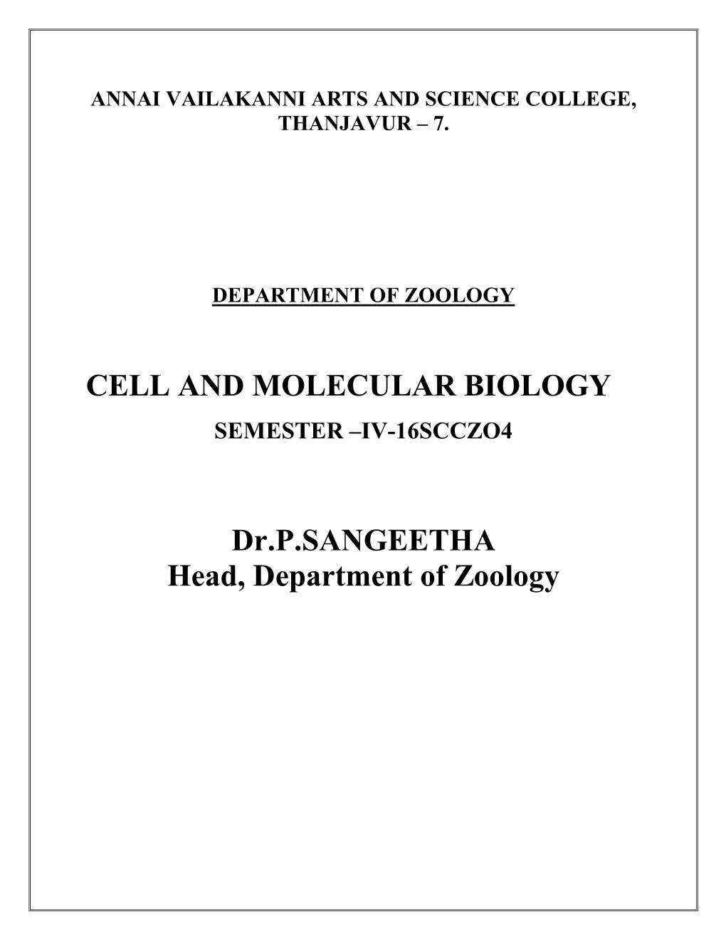 CELL and MOLECULAR BIOLOGY Dr.P.SANGEETHA Head