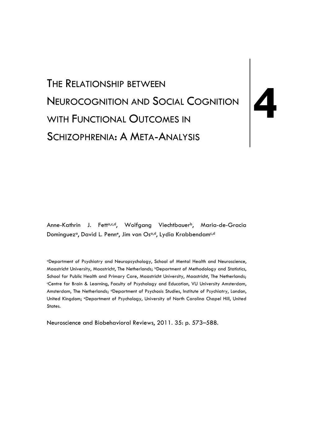 The Relationship Between Neurocognition and Social Cognition with Functional Outcomes in 4 Schizophrenia: a Meta-Analysis