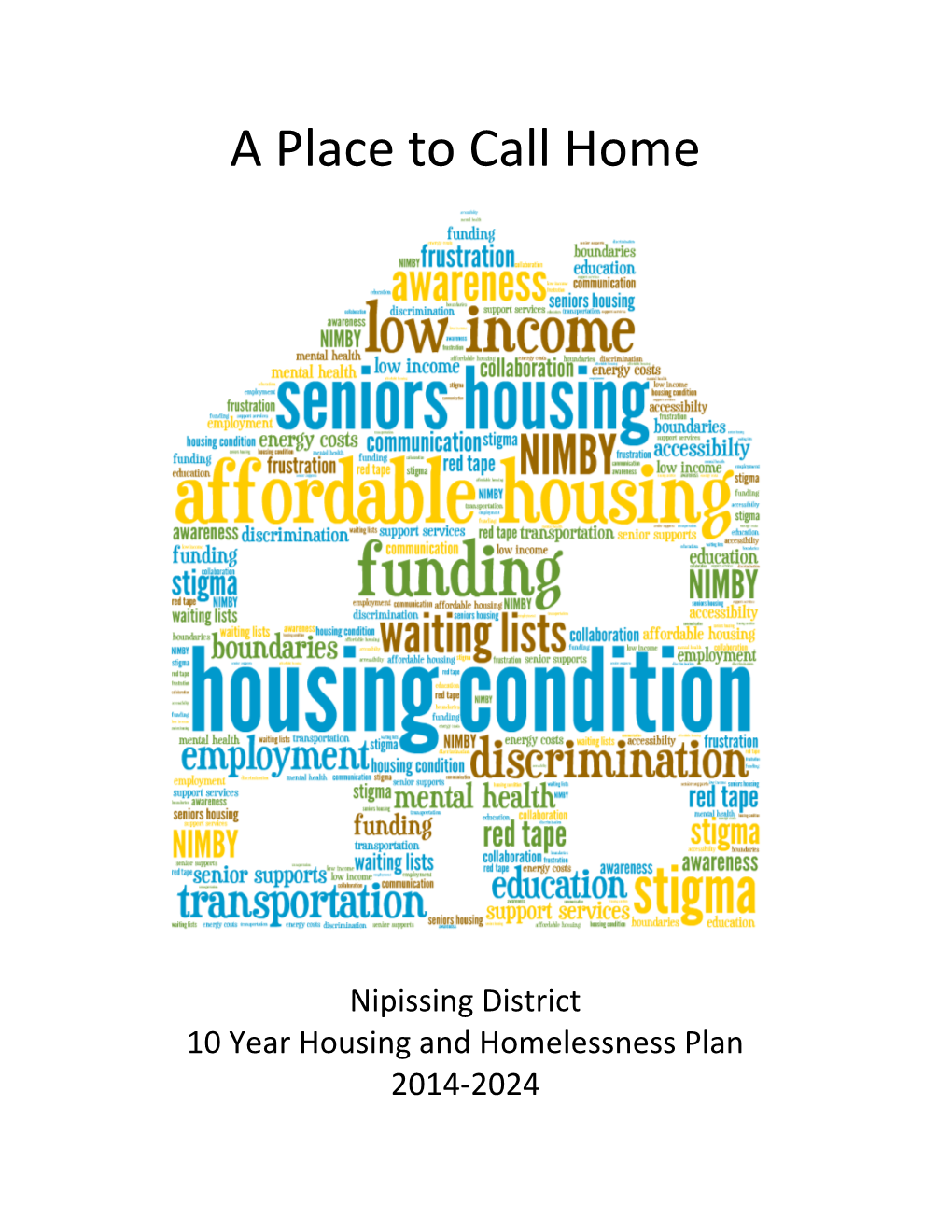 A Place to Call Home Nipissing District 10 Year Housing And