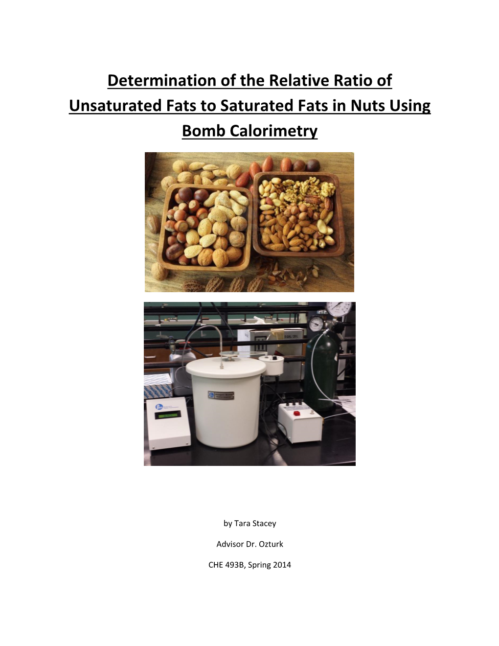 Determination of the Relative Ratio of Unsaturated Fats to Saturated Fats in Nuts Using Bomb Calorimetry