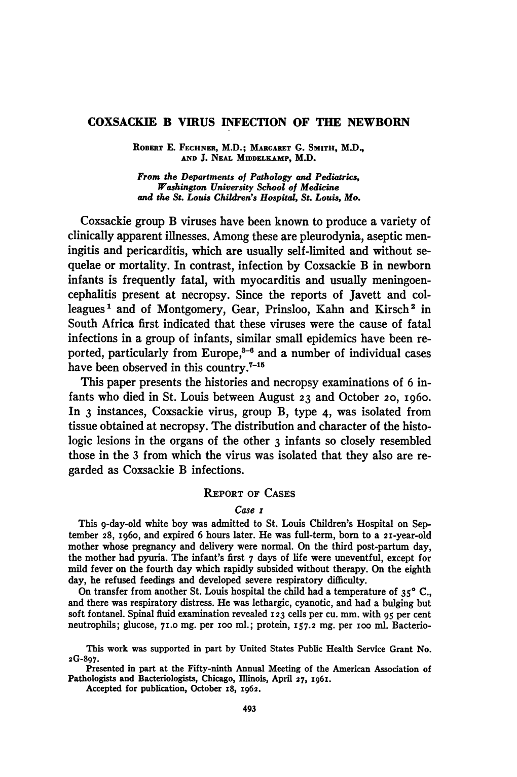 Coxsackie Group B Viruses Have Been Known to Produce a Variety of Clinically Apparent Illnesses