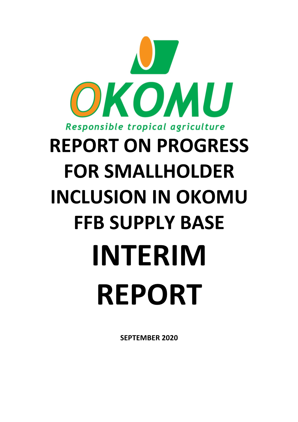 Report on Progress for Smallholder Inclusion in Okomu Ffb Supply Base Interim
