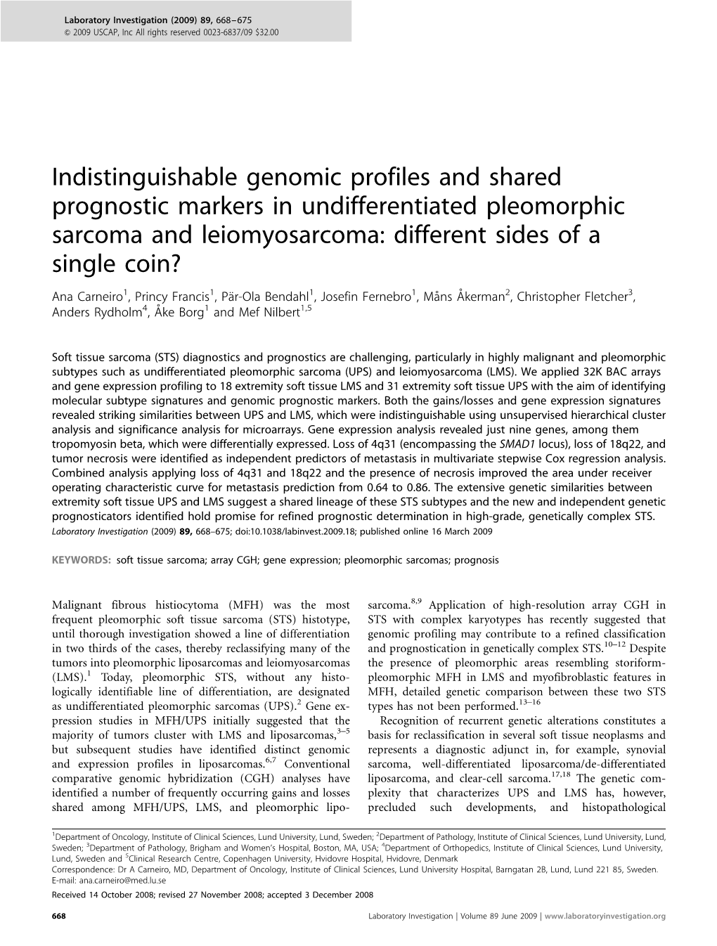 Indistinguishable Genomic Profiles and Shared Prognostic Markers In