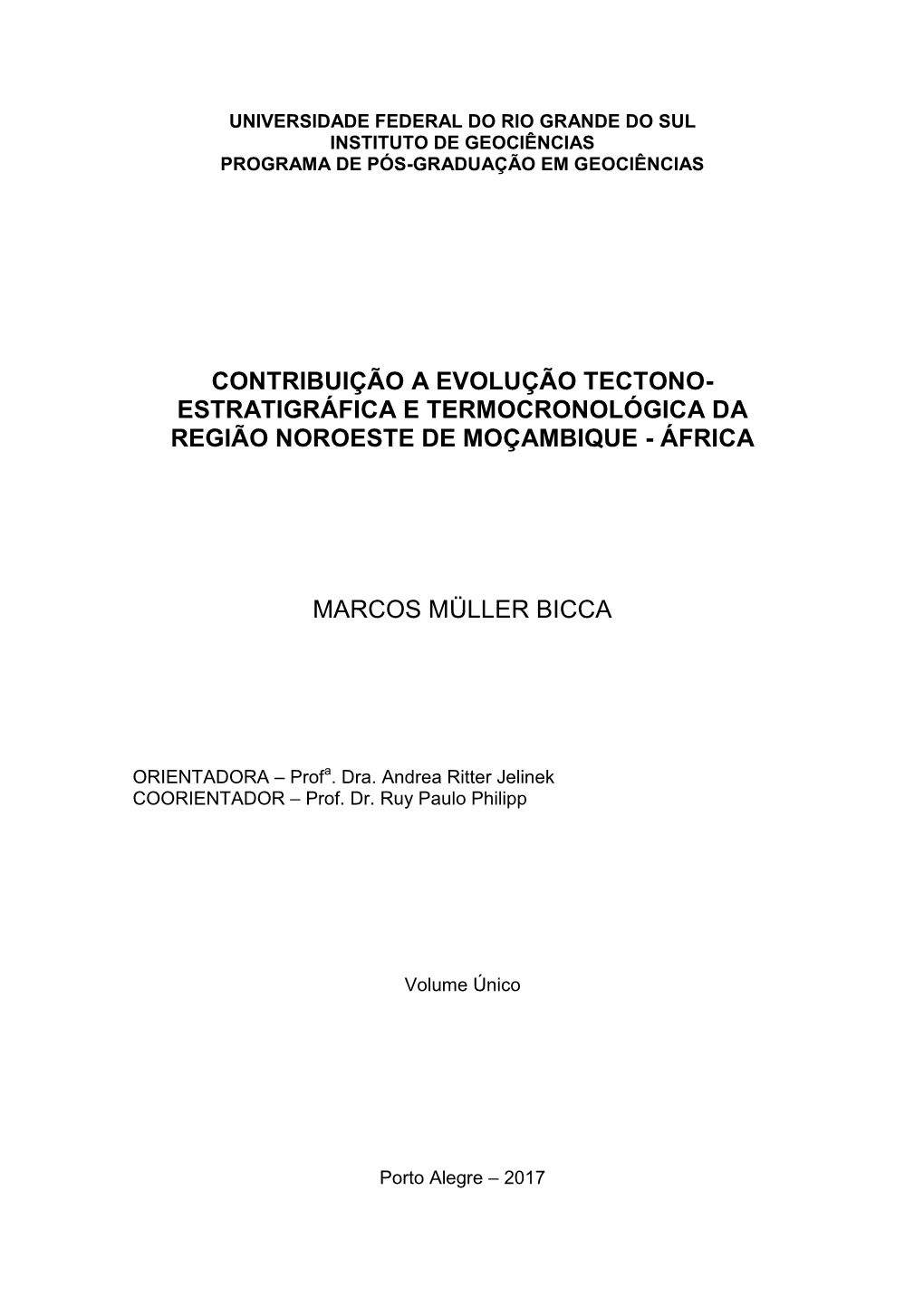 Contribuição a Evolução Tectono- Estratigráfica E Termocronológica Da Região Noroeste De Moçambique - África