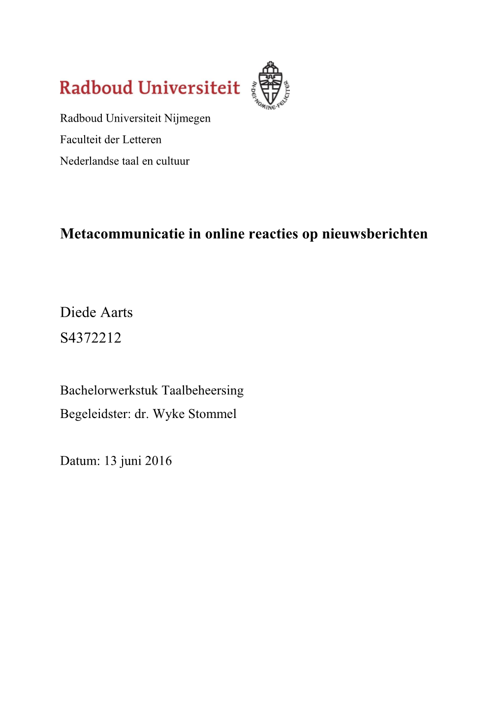 Metacommunicatie in Online Reacties Op Nieuwsberichten Diede Aarts