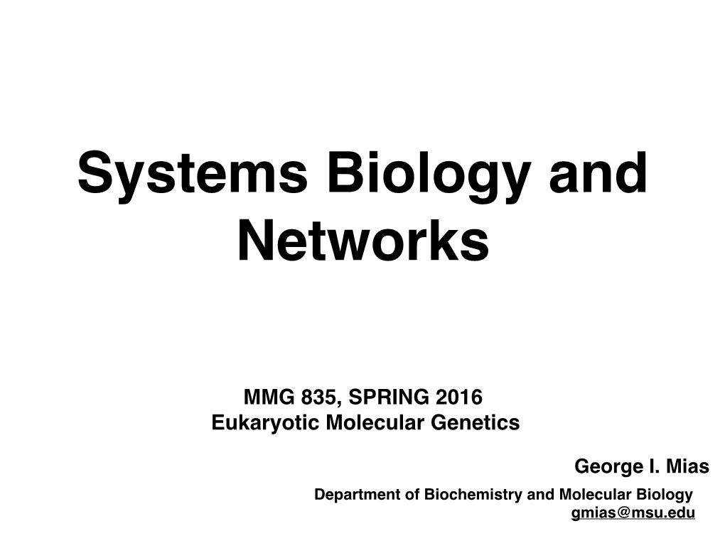 MMG 835, SPRING 2016 Eukaryotic Molecular Genetics