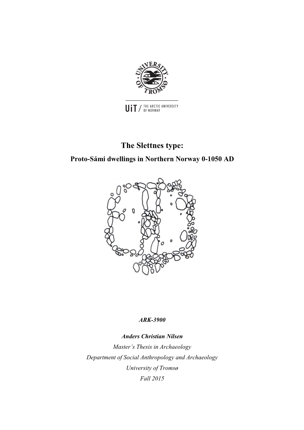 The Slettnes Type: Proto-Sámi Dwellings in Northern Norway 0-1050 AD