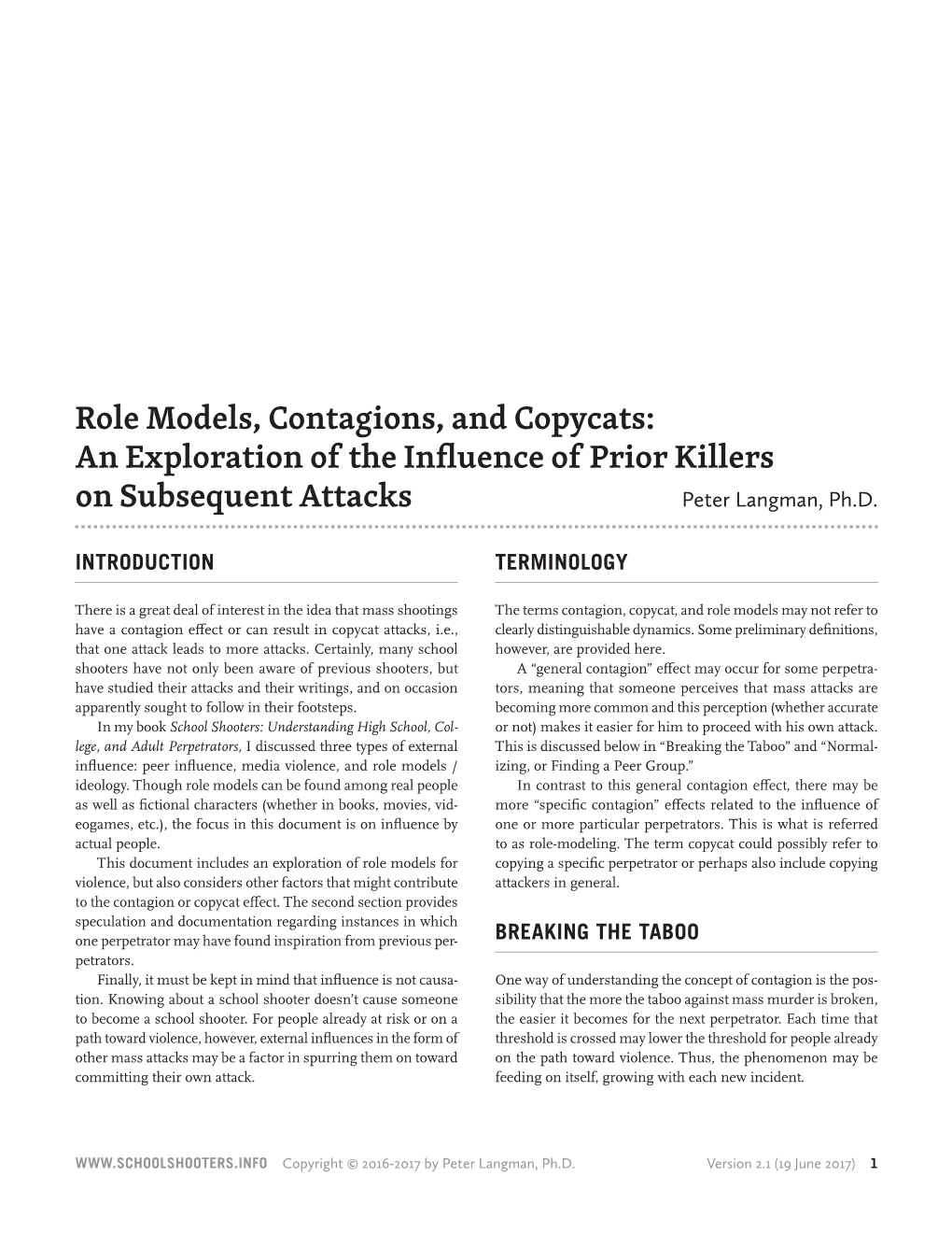 Role Models, Contagions, and Copycats: an Exploration of the Influence of Prior Killers on Subsequent Attacks Peter Langman, Ph.D