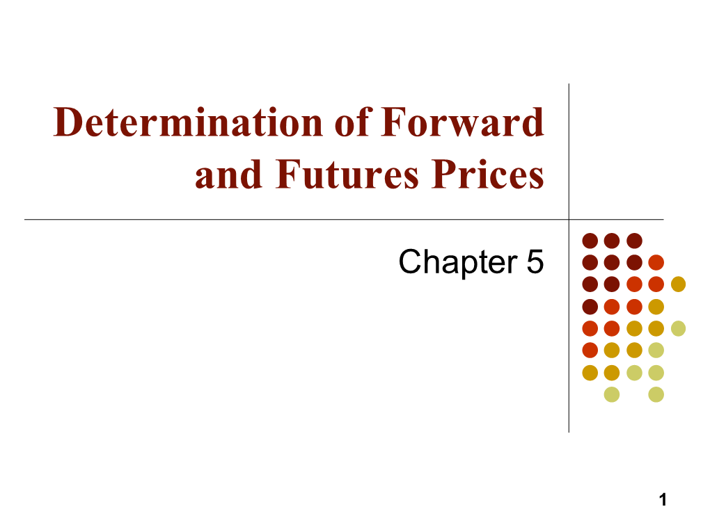 Determination of Forward and Futures Prices