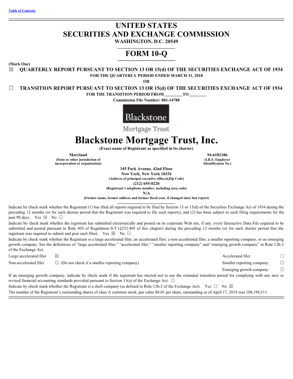 Blackstone Mortgage Trust, Inc. (Exact Name of Registrant As Specified in Its Charter) Maryland 94-6181186 (State Or Other Jurisdiction of (I.R.S