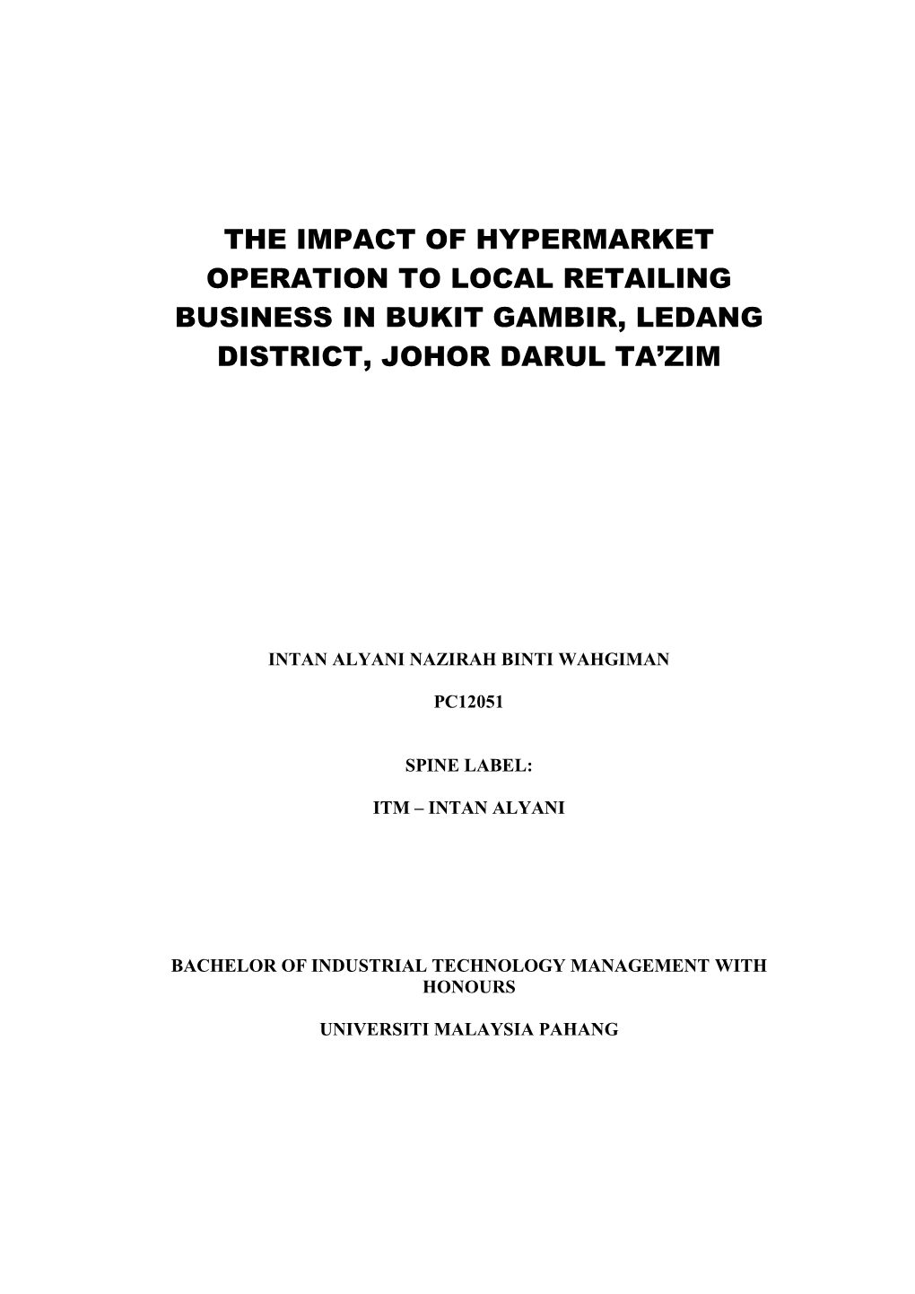 The Impact of Hypermarket Operation to Local Retailing Business in Bukit Gambir, Ledang District, Johor Darul Ta’Zim