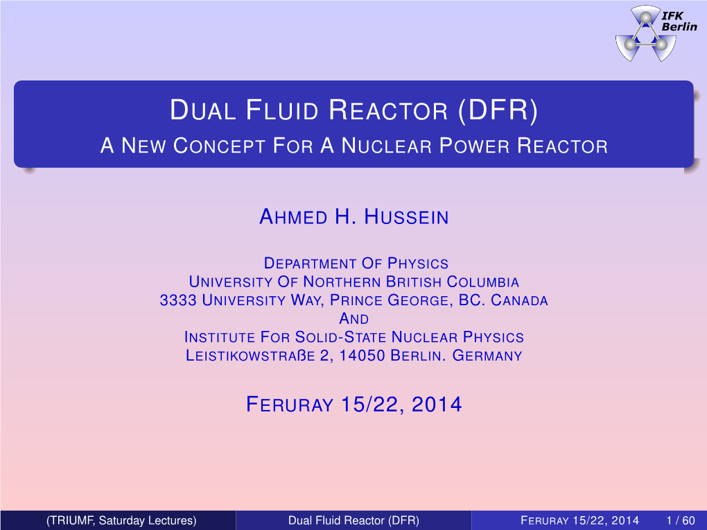 Dual Fluid Reactor (Dfr) Anew Concept for Anuclear Power Reactor