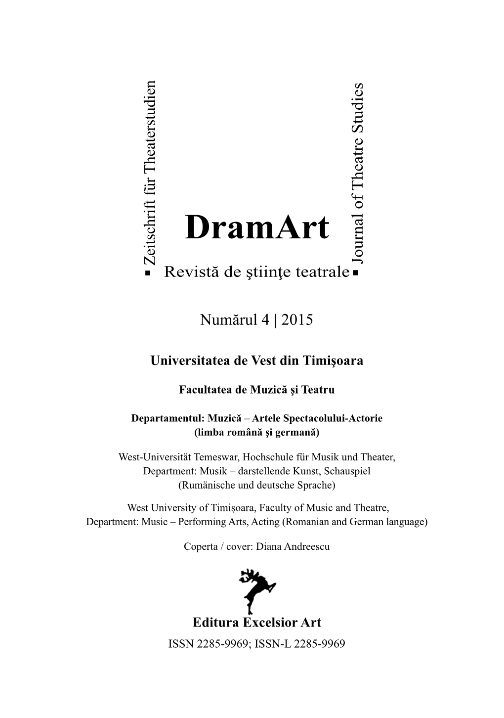 Dramart Journal of Theatre Studies Journal of Zeitschrift Für Theaterstudien Zeitschrift Für