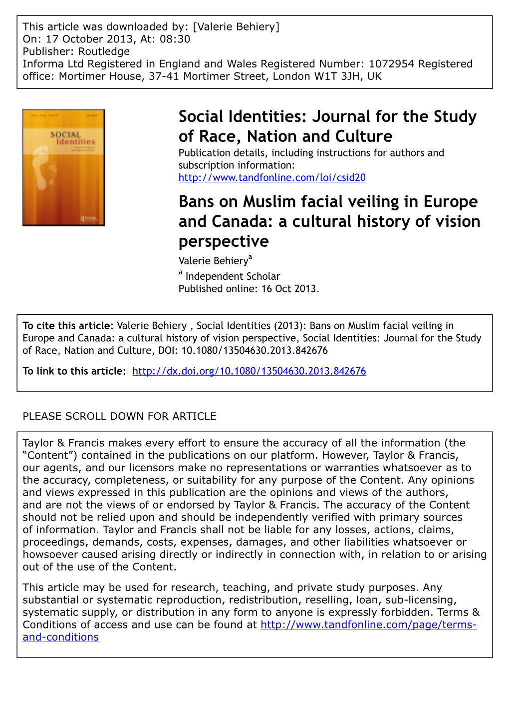 Bans on Muslim Facial Veiling in Europe and Canada: a Cultural History of Vision Perspective Valerie Behierya a Independent Scholar Published Online: 16 Oct 2013