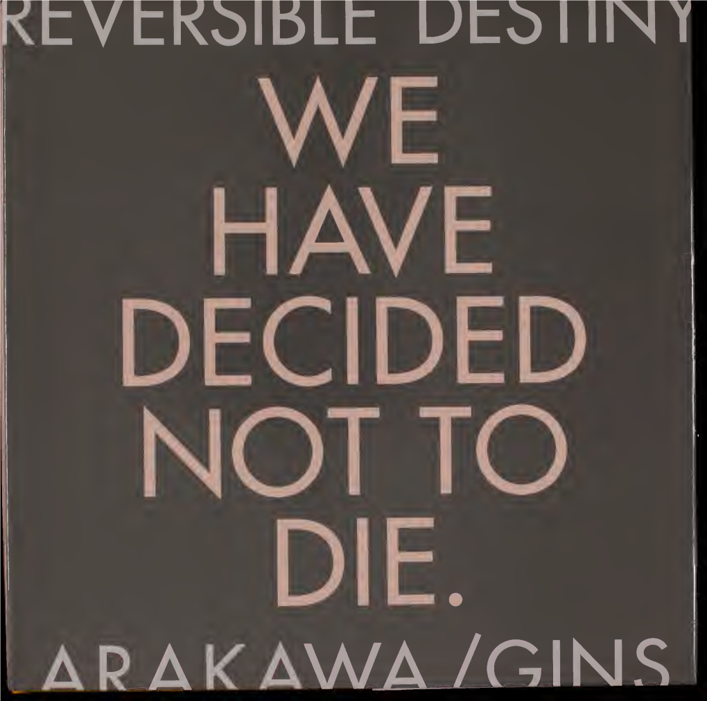 Reversible Destiny : Arakawa/Gins