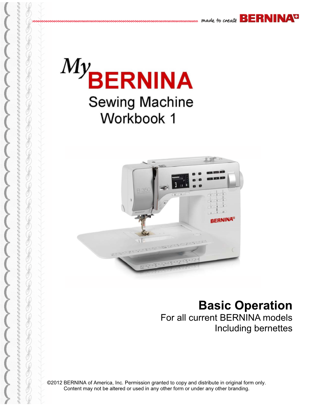 Basic Operation for All Current BERNINA Models Including Bernettes